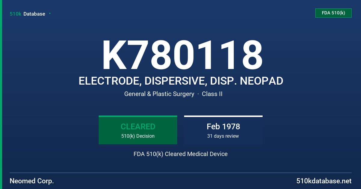 K780118 ELECTRODE, DISPERSIVE, DISP. NEOPAD FDA 510(k) Cleared Medical Device