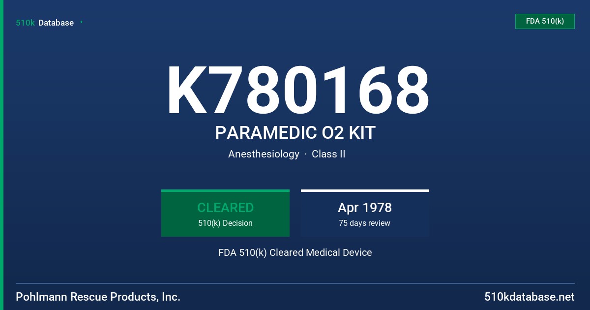 K780168 PARAMEDIC O2 KIT FDA 510(k) Cleared Medical Device