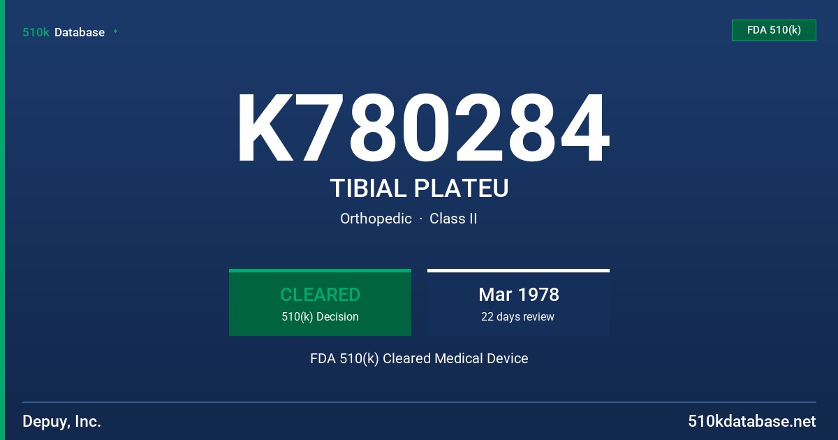 K780284 TIBIAL PLATEU FDA 510(k) Cleared Medical Device