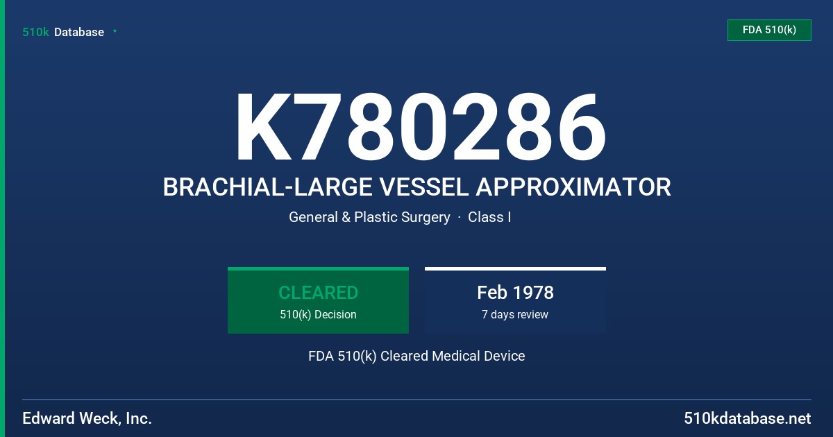 K780286 BRACHIAL-LARGE VESSEL APPROXIMATOR FDA 510(k) Cleared Medical Device
