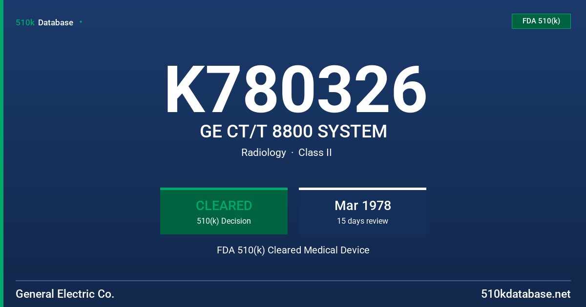K780326 GE CT/T 8800 SYSTEM FDA 510(k) Cleared Medical Device
