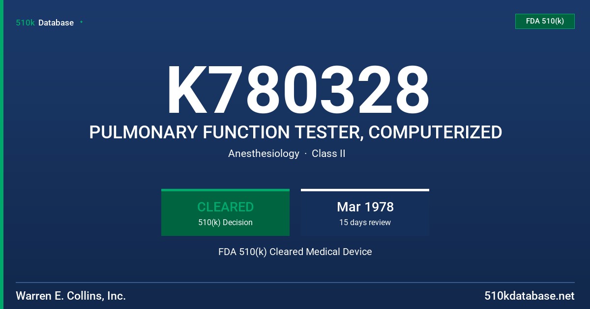 K780328 PULMONARY FUNCTION TESTER, COMPUTERIZED FDA 510(k) Cleared Medical Device