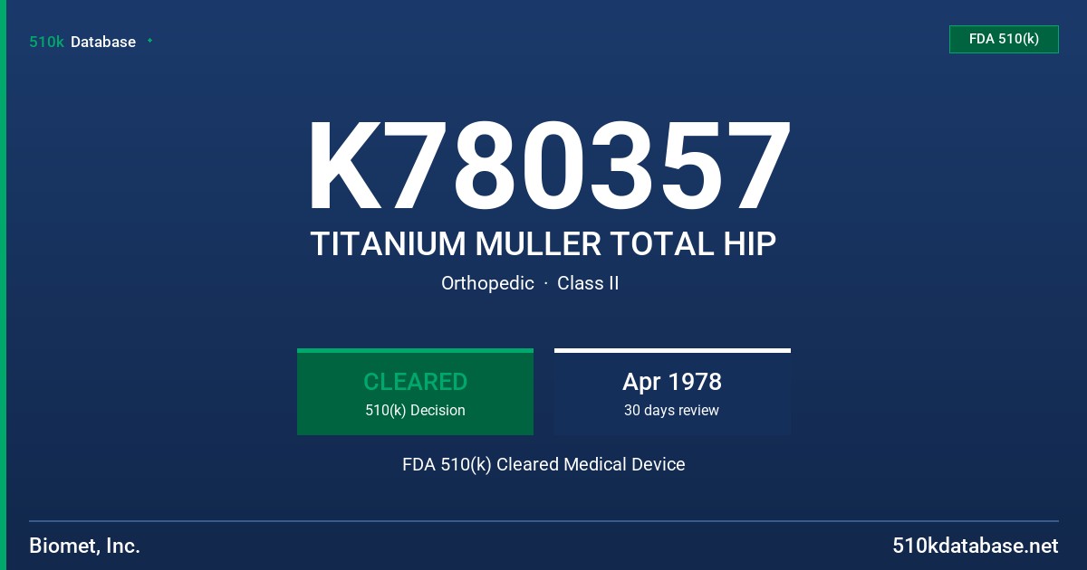 K780357 TITANIUM MULLER TOTAL HIP FDA 510(k) Cleared Medical Device
