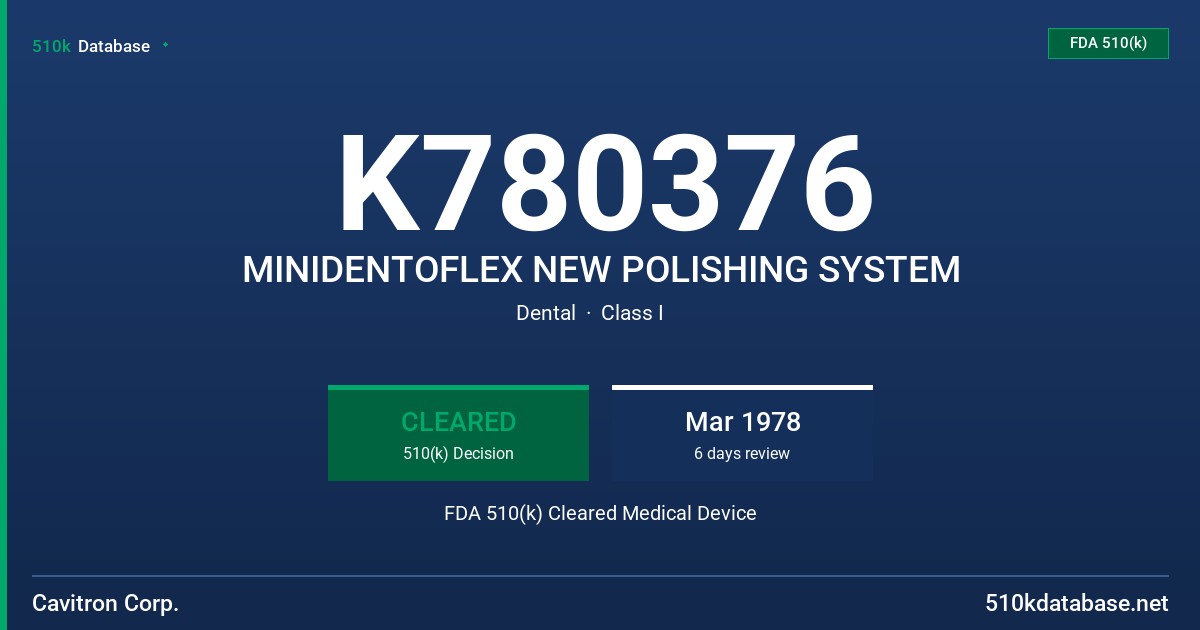 K780376 MINIDENTOFLEX NEW POLISHING SYSTEM FDA 510(k) Cleared Medical Device