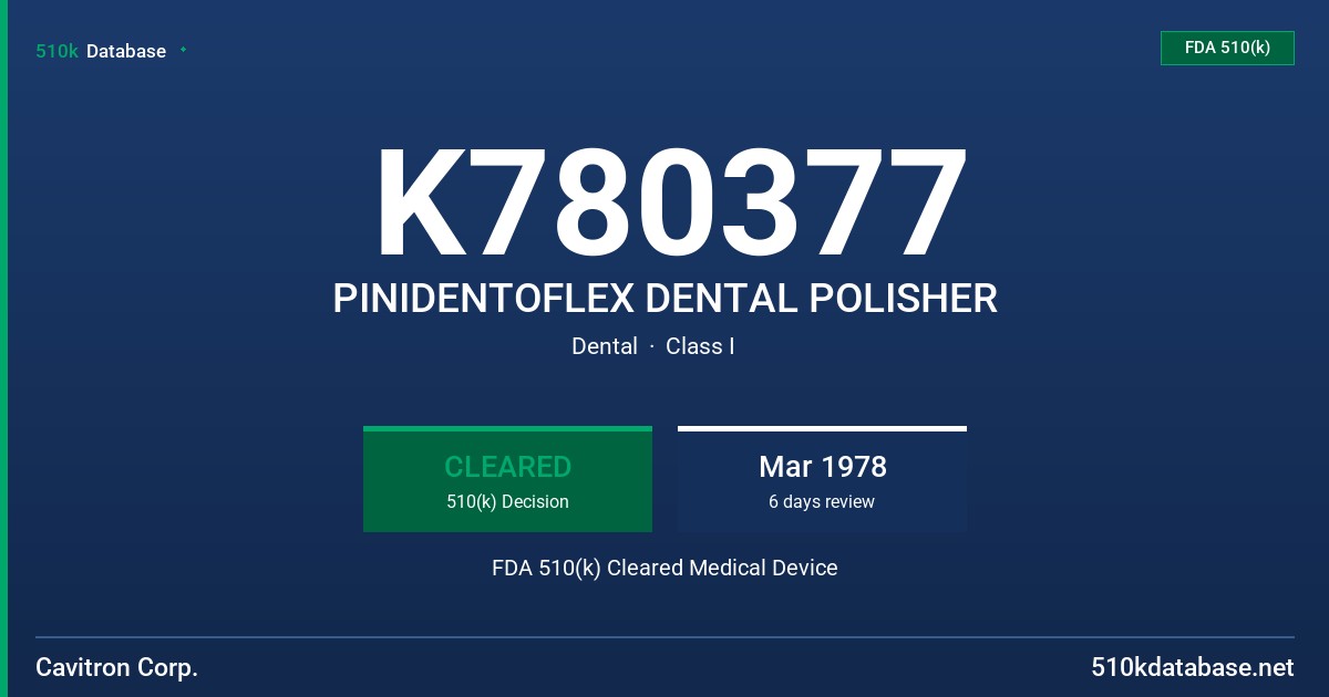 K780377 PINIDENTOFLEX DENTAL POLISHER FDA 510(k) Cleared Medical Device