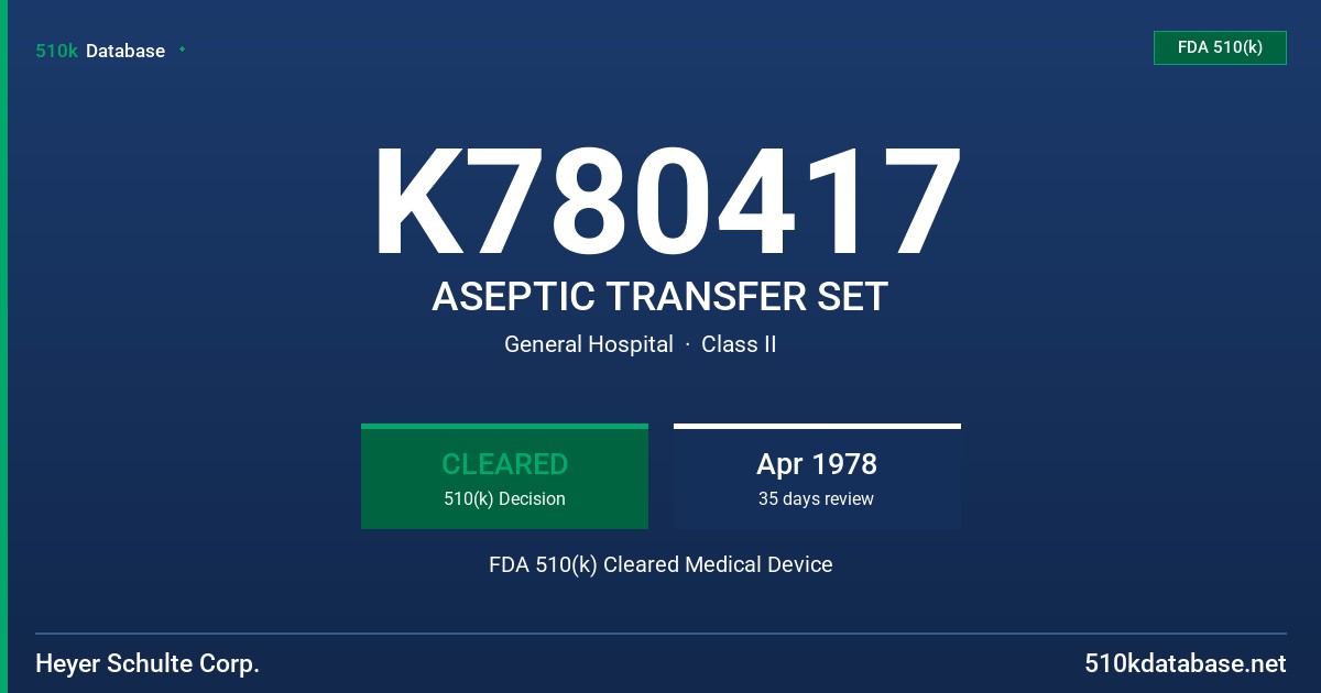 K780417 ASEPTIC TRANSFER SET FDA 510(k) Cleared Medical Device