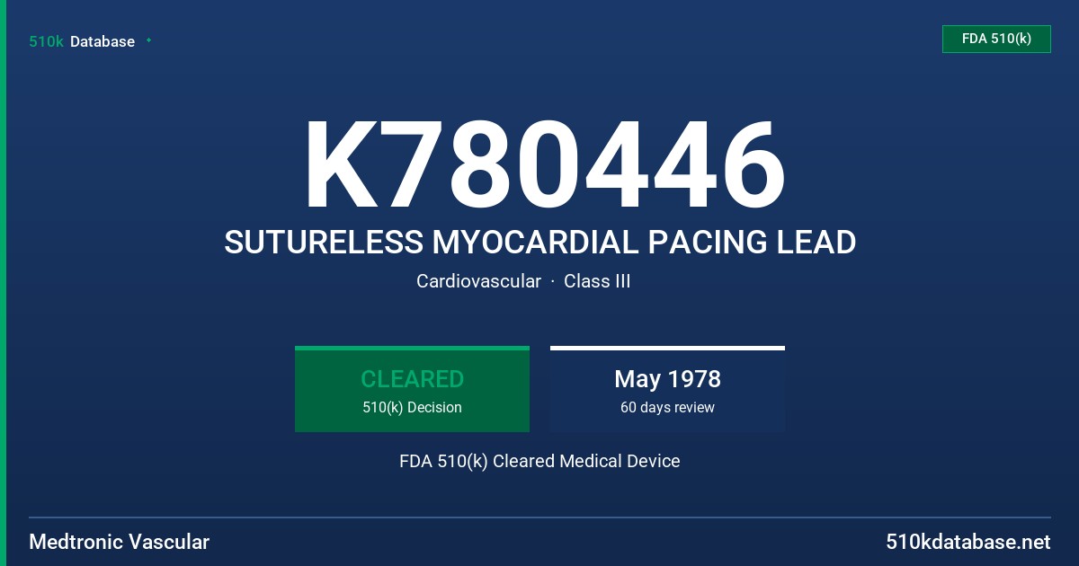K780446 SUTURELESS MYOCARDIAL PACING LEAD FDA 510(k) Cleared Medical Device