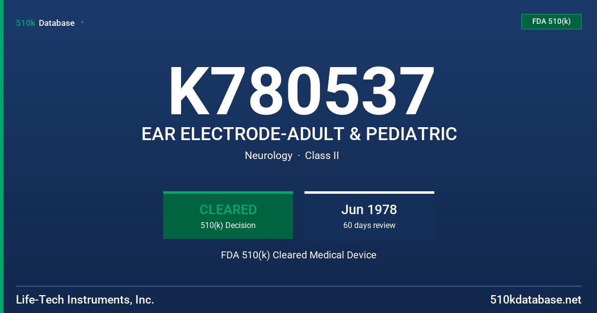 K780537 EAR ELECTRODE-ADULT & PEDIATRIC FDA 510(k) Cleared Medical Device