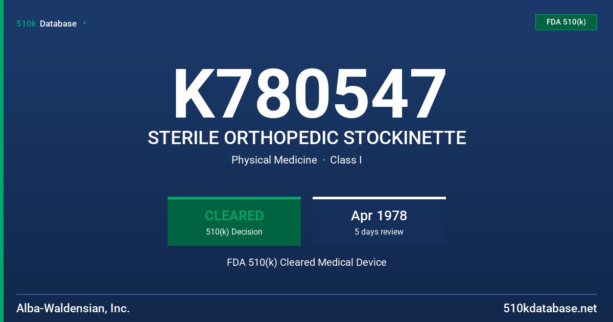 K780547 STERILE ORTHOPEDIC STOCKINETTE FDA 510(k) Cleared Medical Device