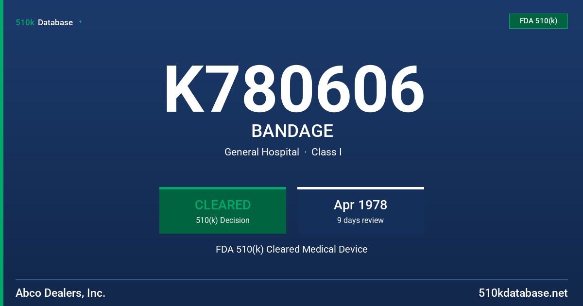 K780606 BANDAGE FDA 510(k) Cleared Medical Device