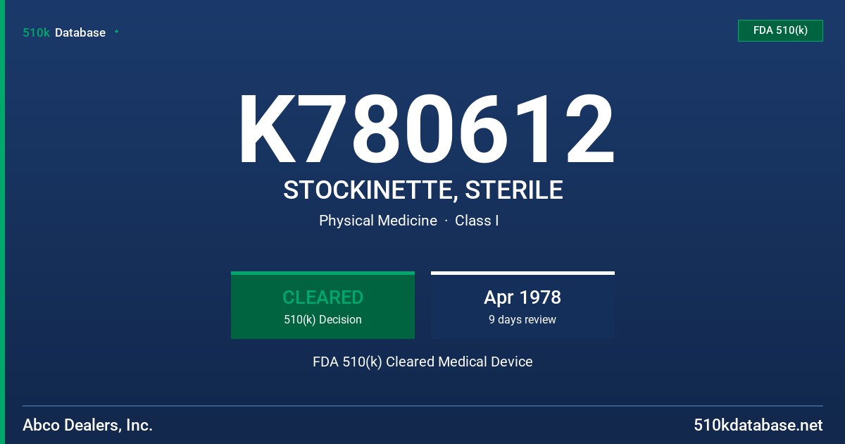 K780612 STOCKINETTE, STERILE FDA 510(k) Cleared Medical Device