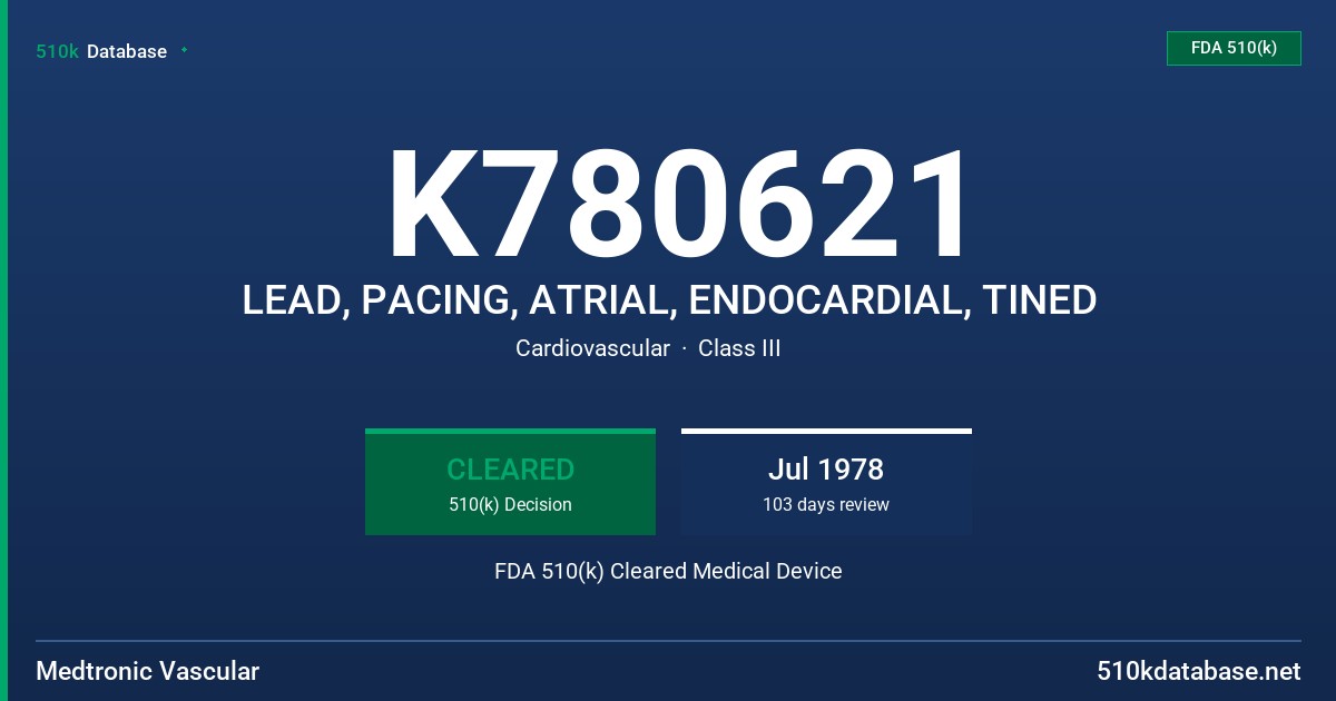K780621 LEAD, PACING, ATRIAL, ENDOCARDIAL, TINED FDA 510(k) Cleared Medical Device