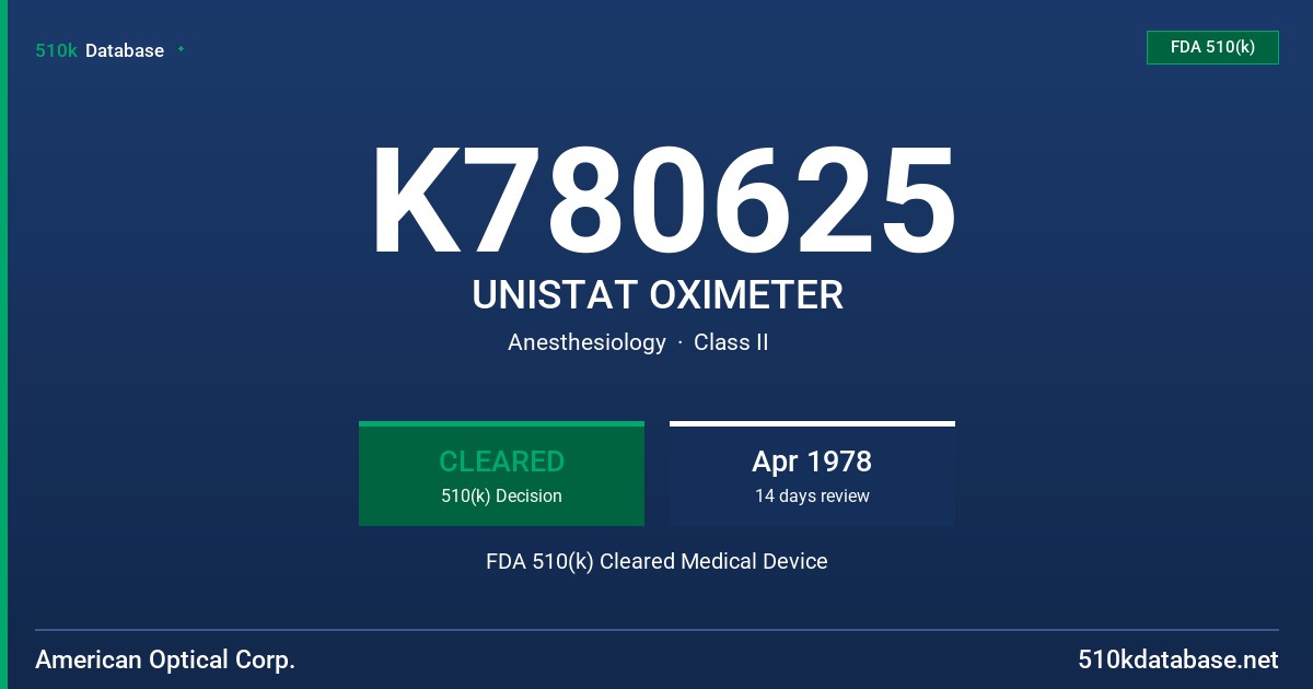 K780625 UNISTAT OXIMETER FDA 510(k) Cleared Medical Device