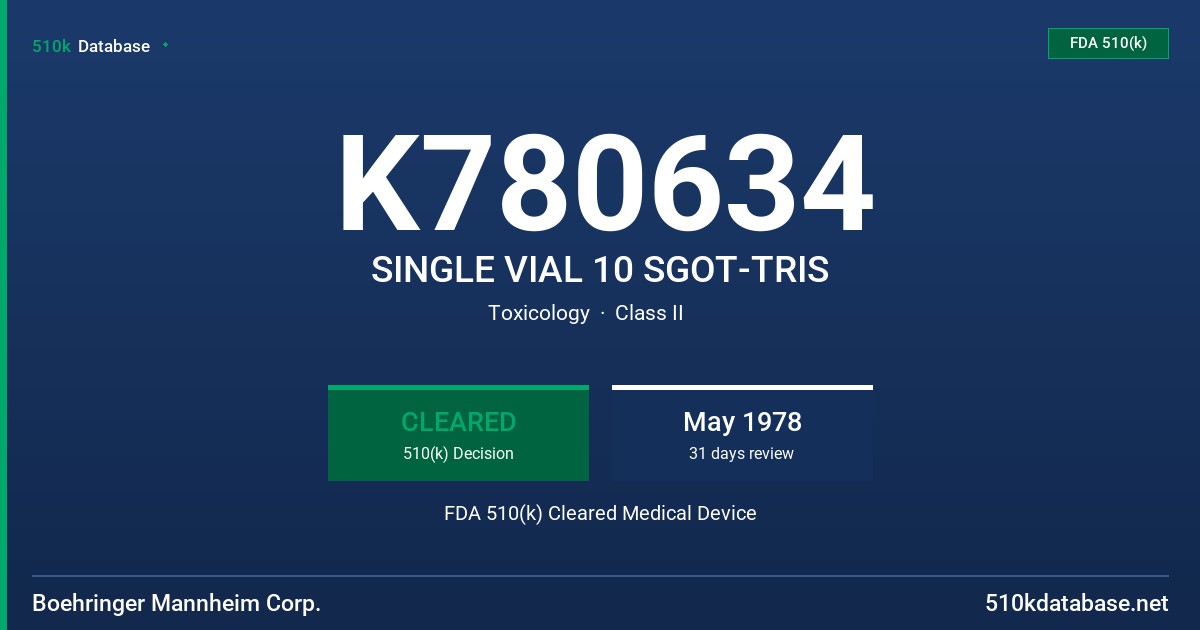 K780634 SINGLE VIAL 10 SGOT-TRIS FDA 510(k) Cleared Medical Device