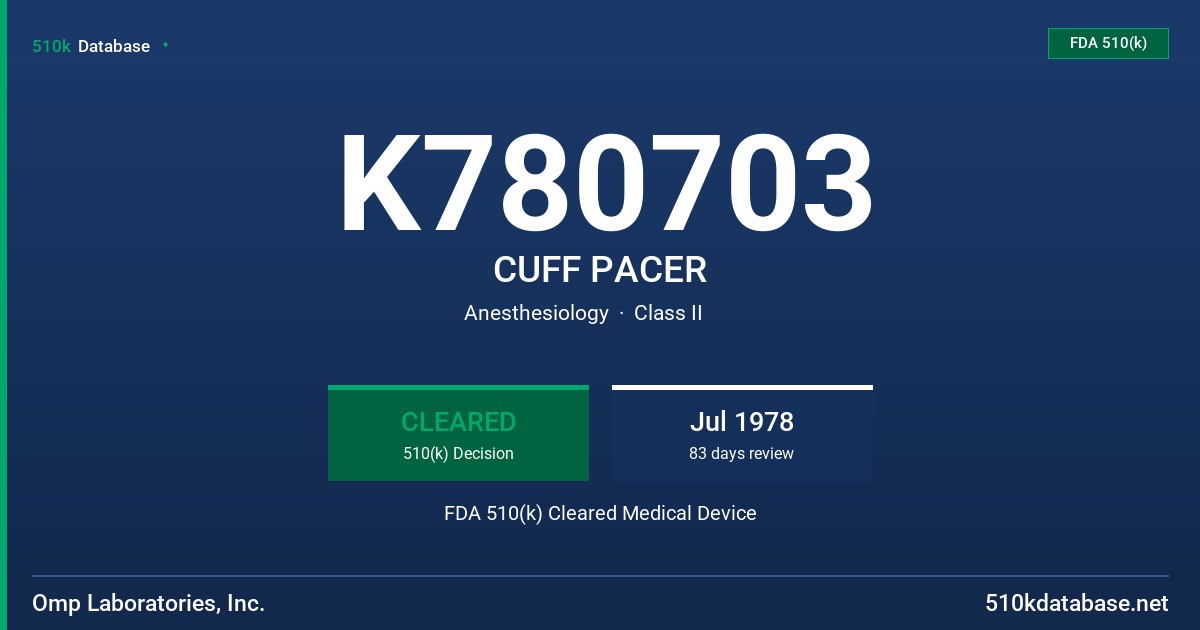 K780703 CUFF PACER FDA 510(k) Cleared Medical Device