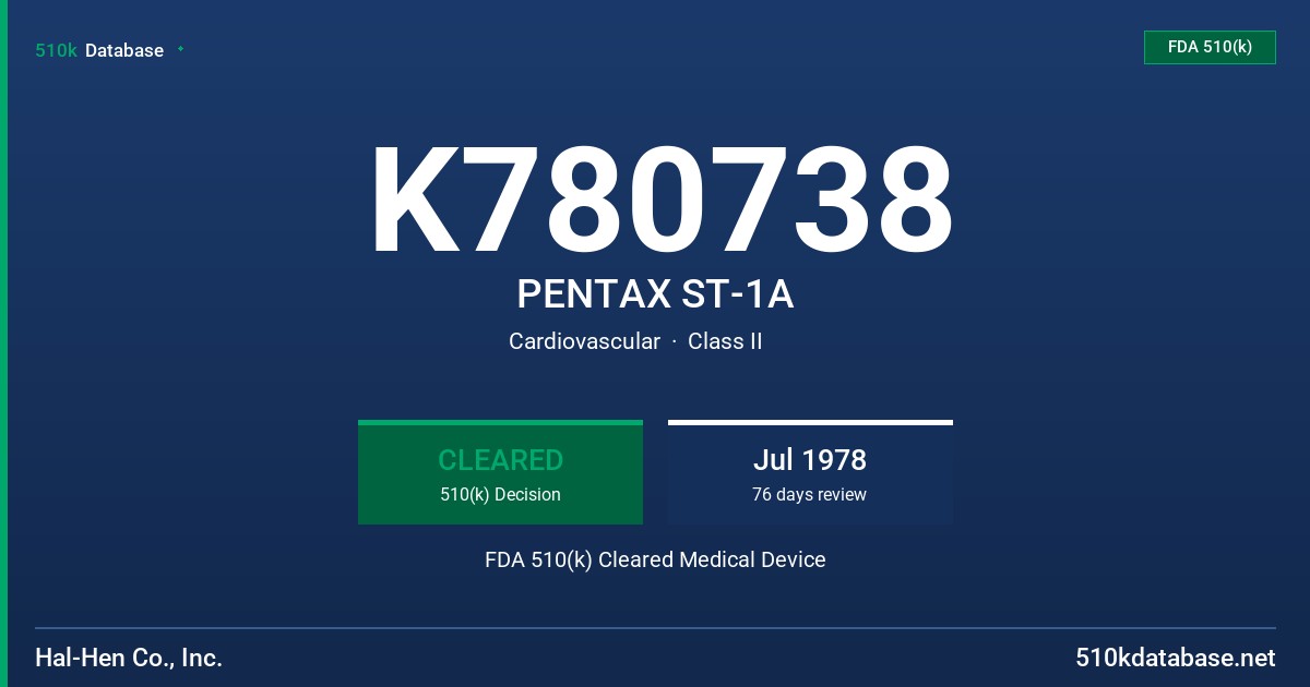 K780738 PENTAX ST-1A FDA 510(k) Cleared Medical Device