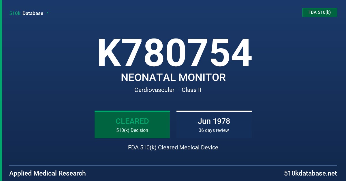 K780754 NEONATAL MONITOR FDA 510(k) Cleared Medical Device