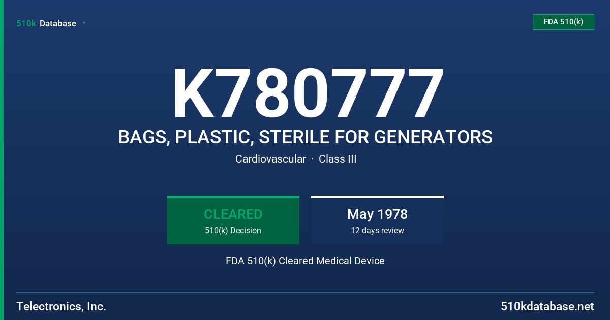 K780777 BAGS, PLASTIC, STERILE FOR GENERATORS FDA 510(k) Cleared Medical Device