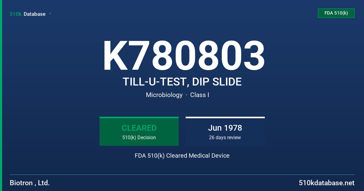 K780803 TILL-U-TEST, DIP SLIDE FDA 510(k) Cleared Medical Device