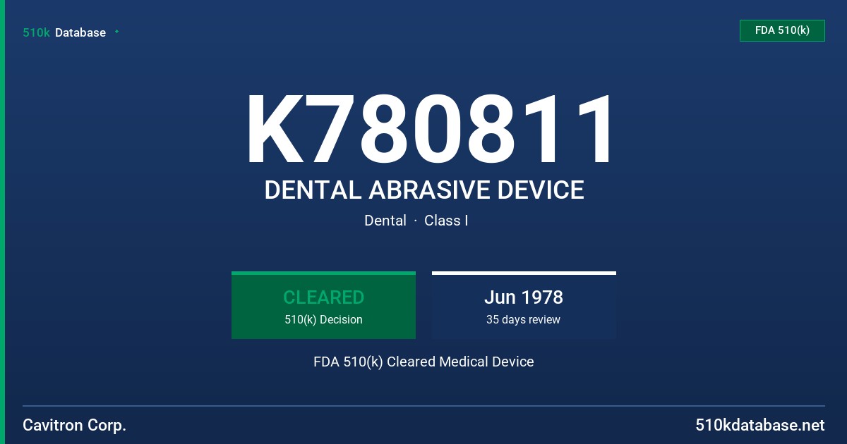 K780811 DENTAL ABRASIVE DEVICE FDA 510(k) Cleared Medical Device