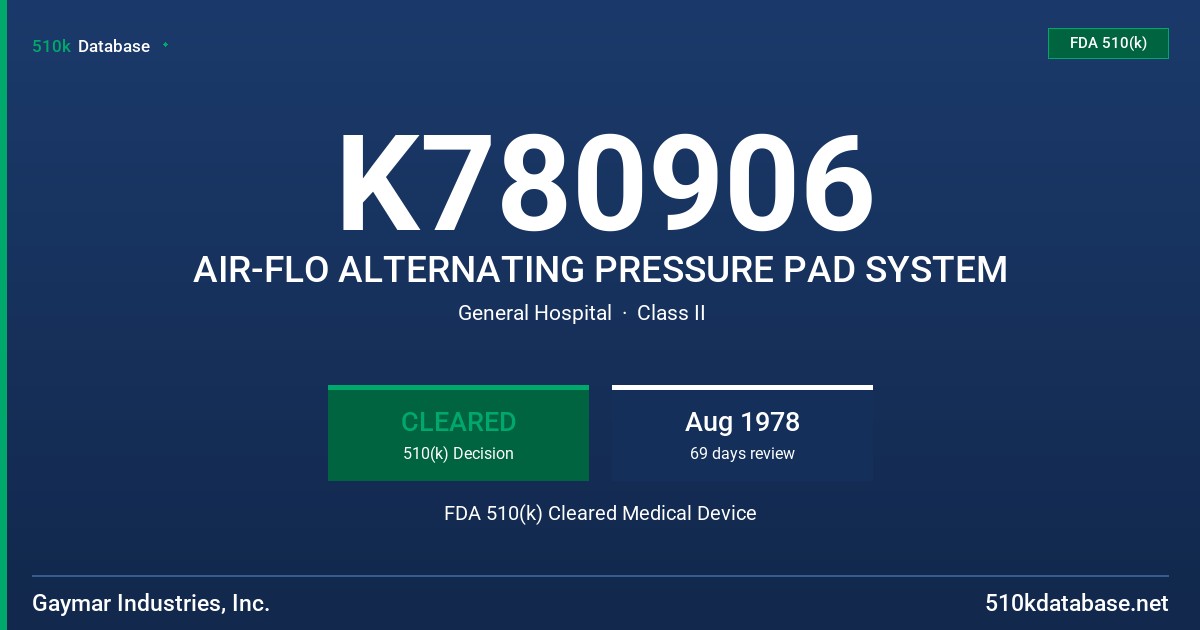K780906 AIR-FLO ALTERNATING PRESSURE PAD SYSTEM FDA 510(k) Cleared Medical Device