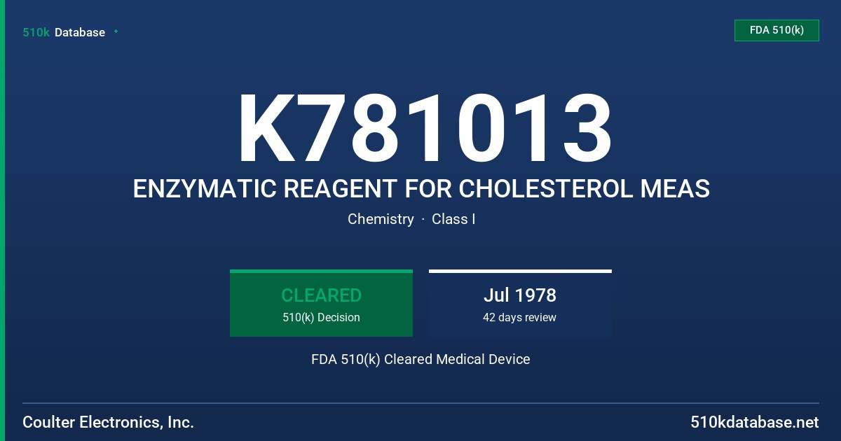 K781013 ENZYMATIC REAGENT FOR CHOLESTEROL MEAS FDA 510(k) Cleared Medical Device