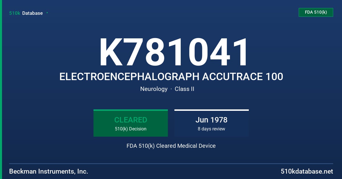 K781041 ELECTROENCEPHALOGRAPH ACCUTRACE 100 FDA 510(k) Cleared Medical Device