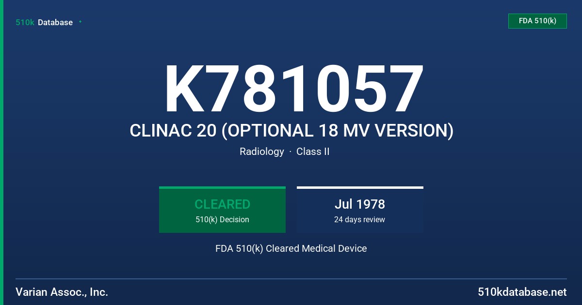 K781057 CLINAC 20 (OPTIONAL 18 MV VERSION) FDA 510(k) Cleared Medical Device