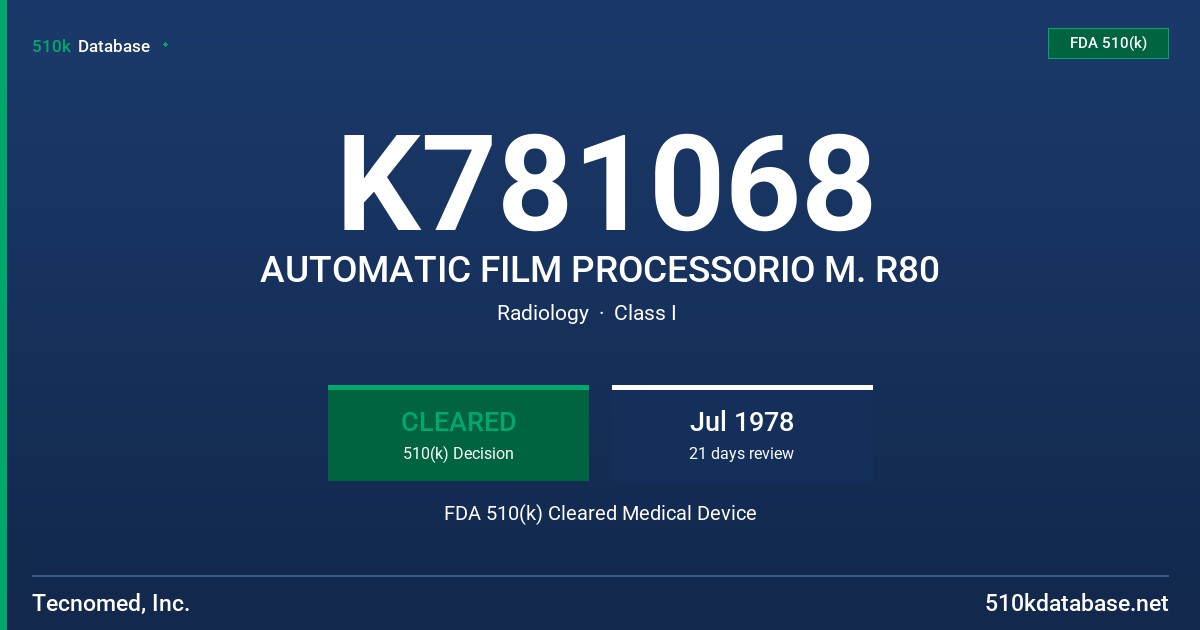 K781068 AUTOMATIC FILM PROCESSORIO M. R80 FDA 510(k) Cleared Medical Device