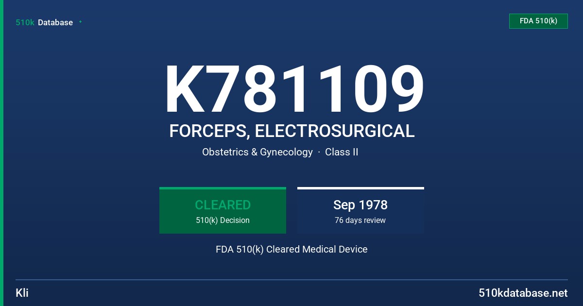 K781109 FORCEPS, ELECTROSURGICAL FDA 510(k) Cleared Medical Device