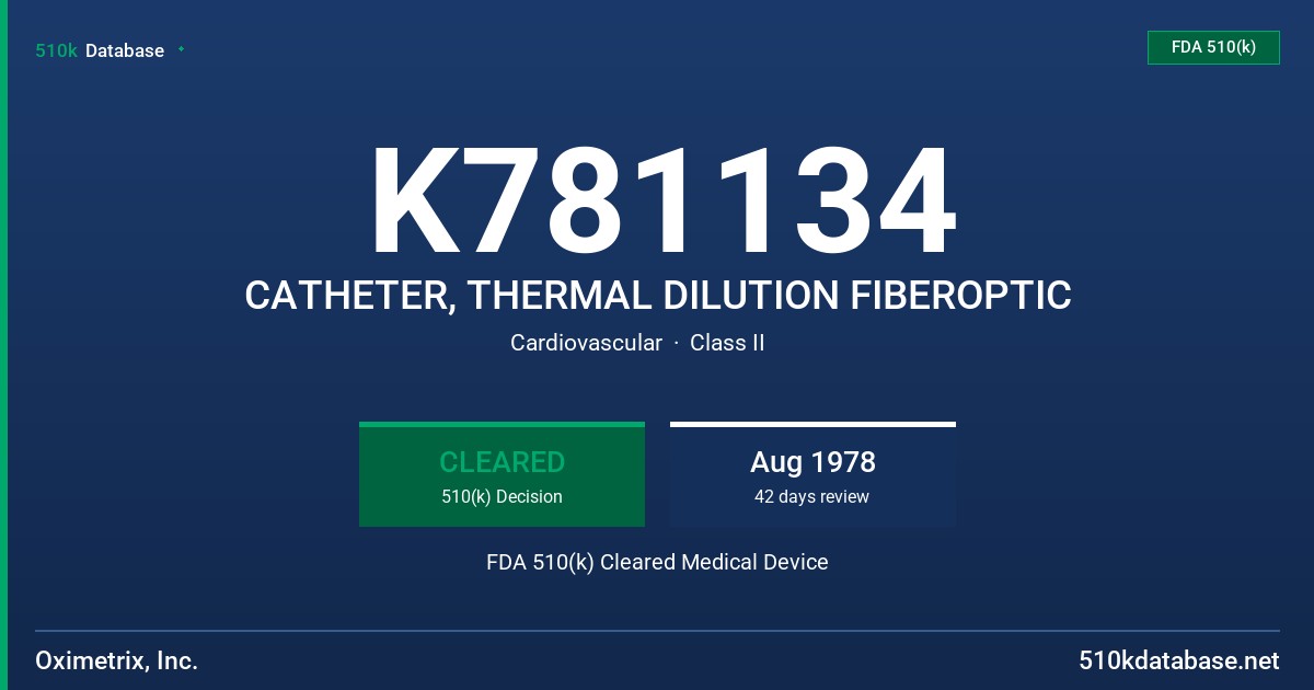 K781134 CATHETER, THERMAL DILUTION FIBEROPTIC FDA 510(k) Cleared Medical Device