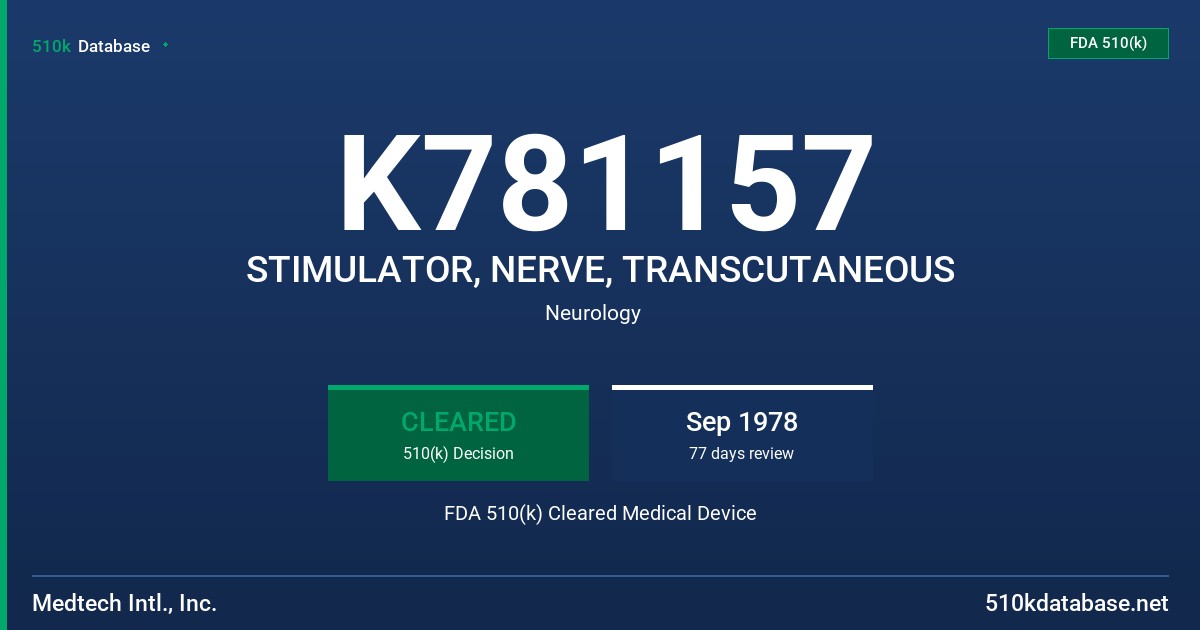K781157 STIMULATOR, NERVE, TRANSCUTANEOUS FDA 510(k) Cleared Medical Device