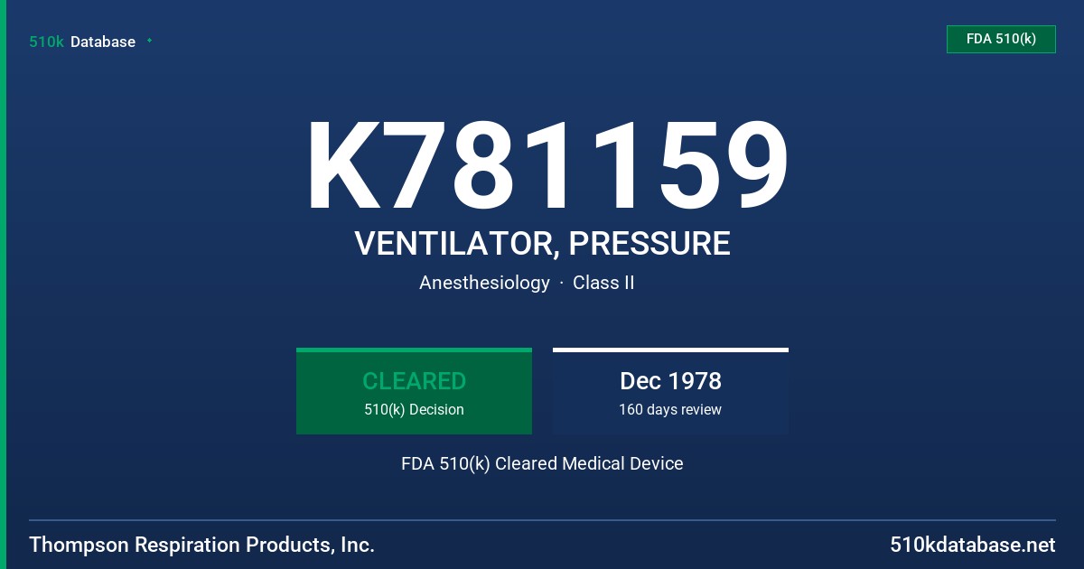 K781159 VENTILATOR, PRESSURE FDA 510(k) Cleared Medical Device
