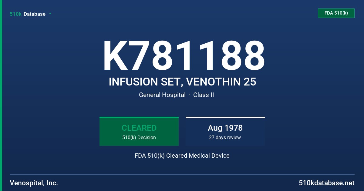 K781188 INFUSION SET, VENOTHIN 25 FDA 510(k) Cleared Medical Device