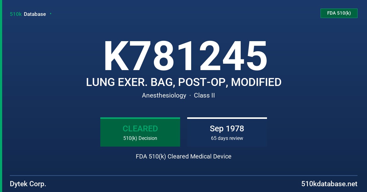 K781245 LUNG EXER. BAG, POST-OP, MODIFIED FDA 510(k) Cleared Medical Device