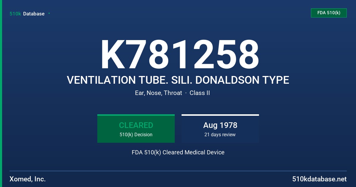 K781258 VENTILATION TUBE. SILI. DONALDSON TYPE FDA 510(k) Cleared Medical Device