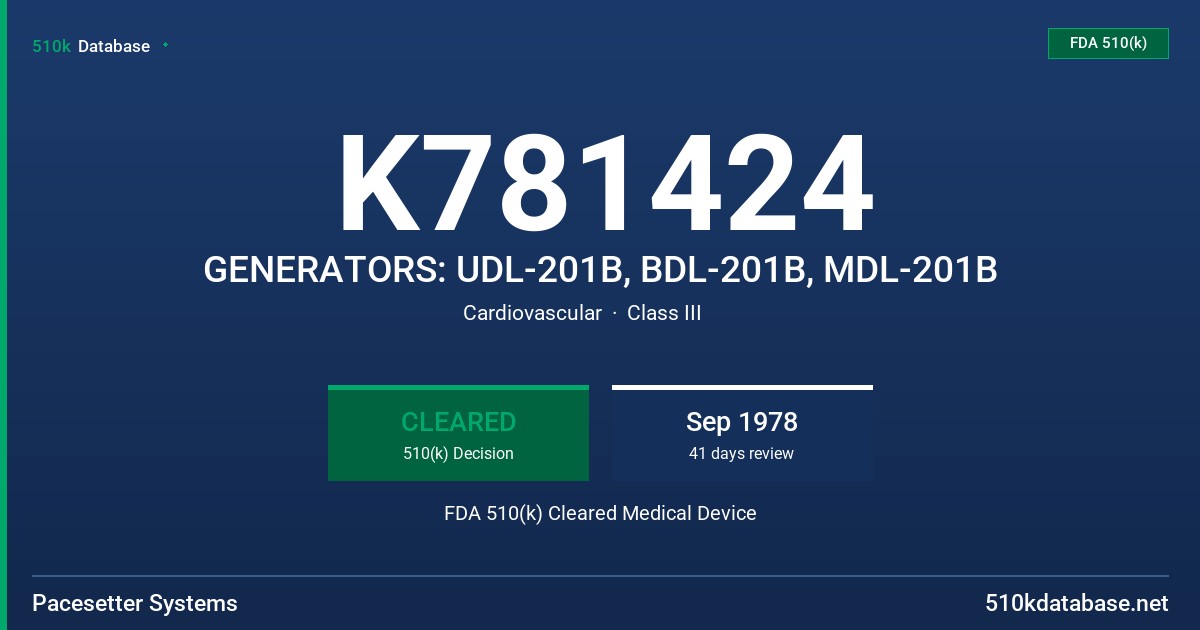 K781424 GENERATORS: UDL-201B, BDL-201B, MDL-201B FDA 510(k) Cleared Medical Device