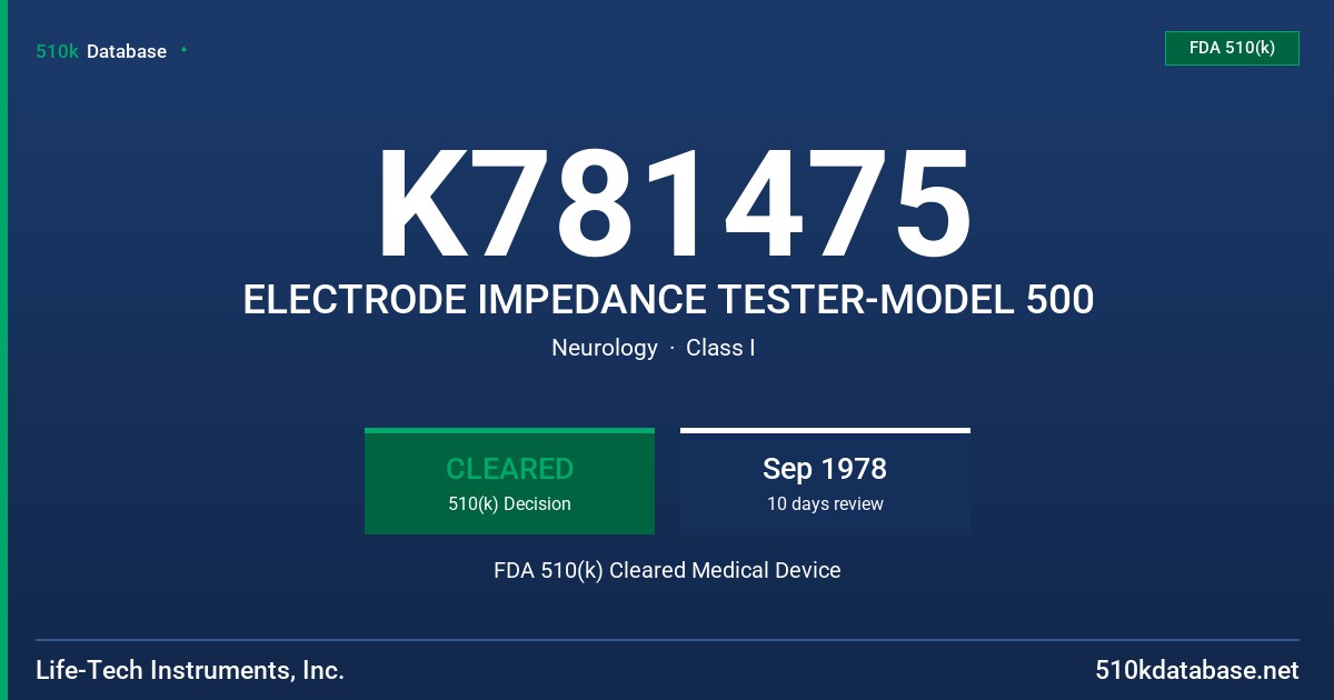 K781475 ELECTRODE IMPEDANCE TESTER-MODEL 500 FDA 510(k) Cleared Medical Device