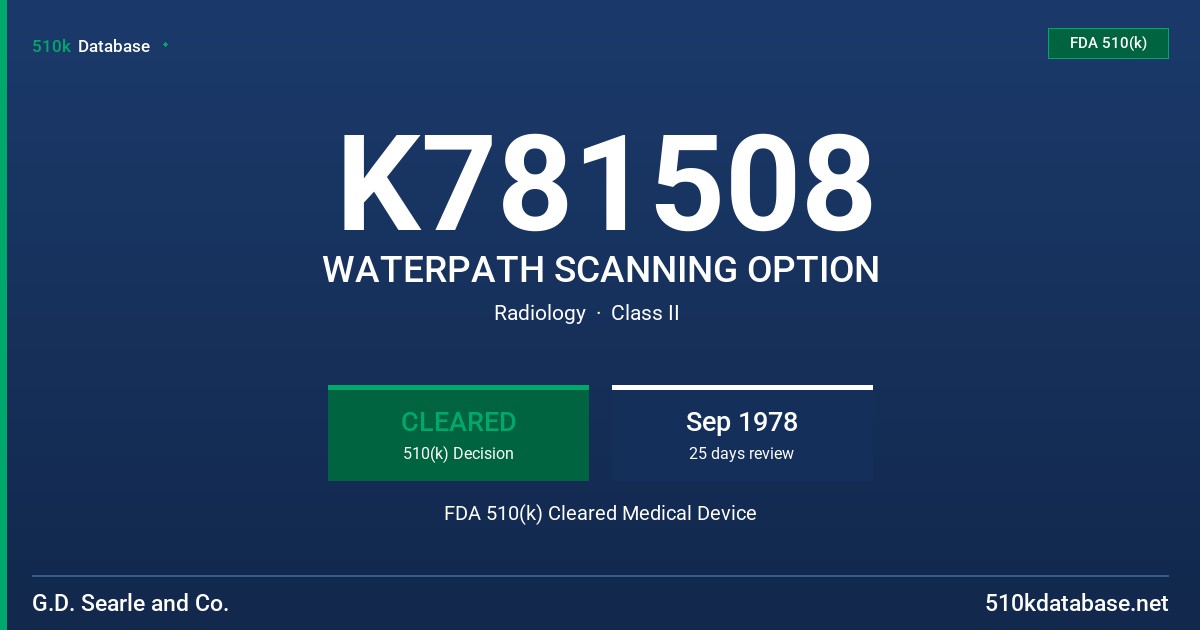 K781508 WATERPATH SCANNING OPTION FDA 510(k) Cleared Medical Device