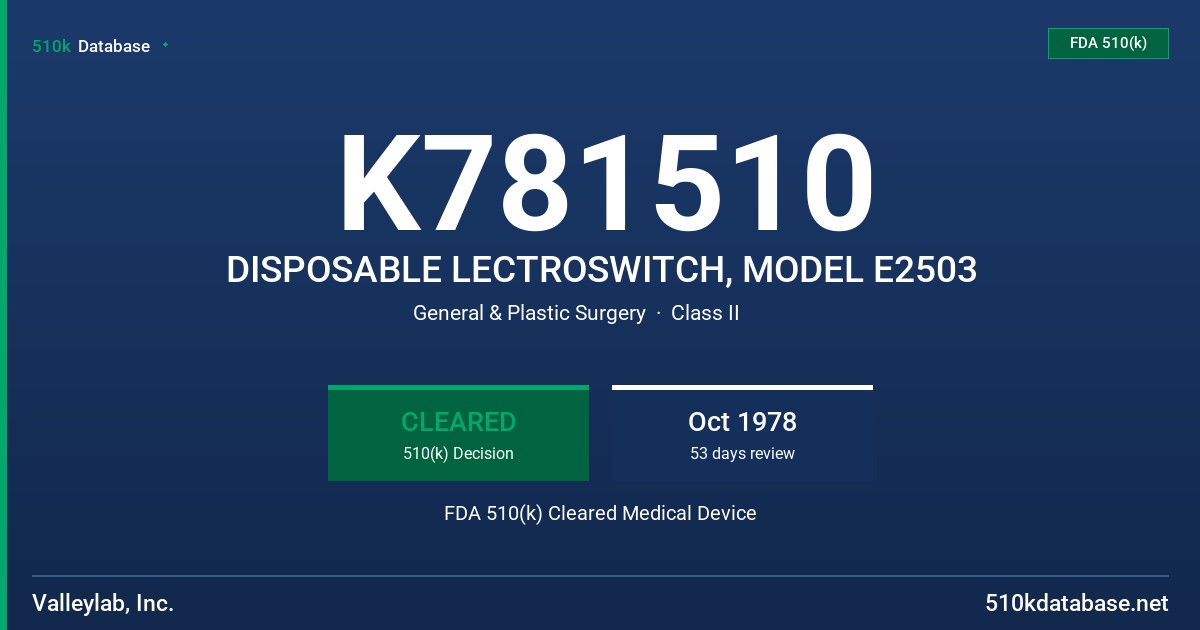 K781510 DISPOSABLE LECTROSWITCH, MODEL E2503 FDA 510(k) Cleared Medical Device