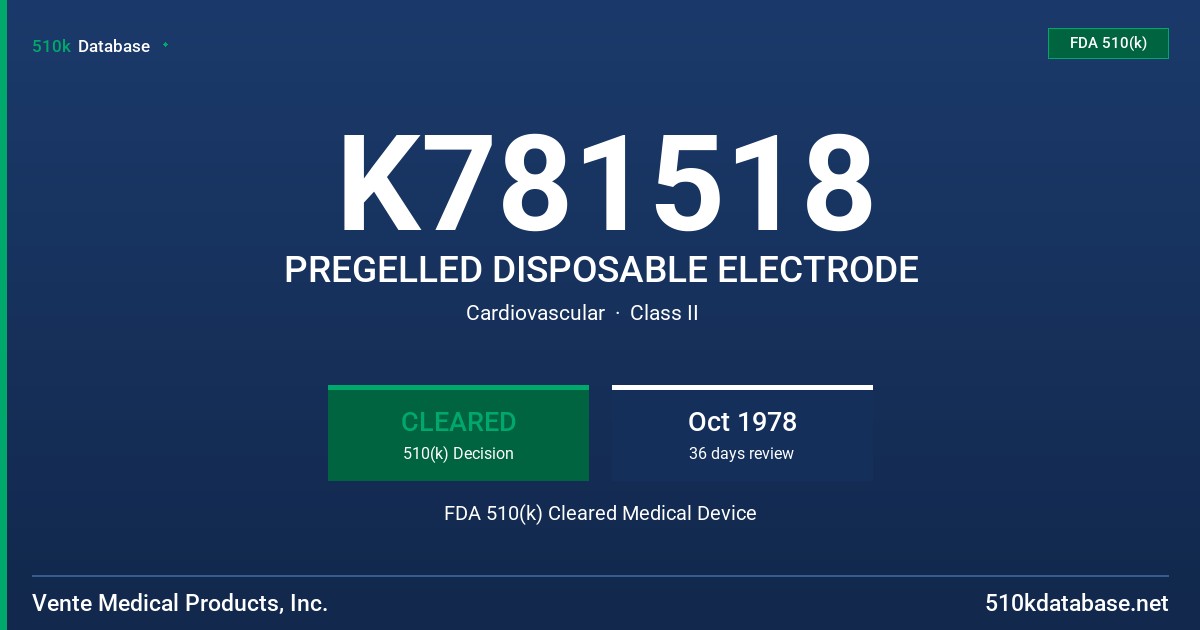K781518 PREGELLED DISPOSABLE ELECTRODE FDA 510(k) Cleared Medical Device