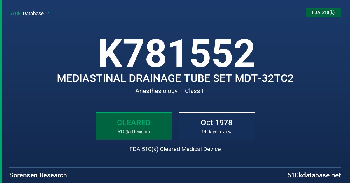K781552 MEDIASTINAL DRAINAGE TUBE SET MDT-32TC2 FDA 510(k) Cleared Medical Device