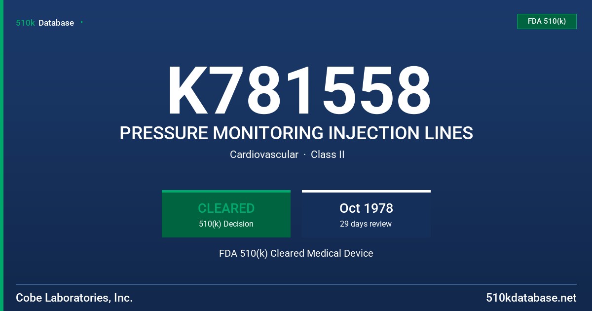 K781558 PRESSURE MONITORING INJECTION LINES FDA 510(k) Cleared Medical Device