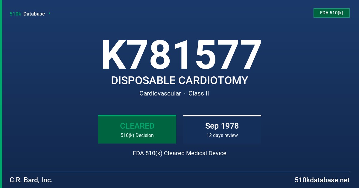 K781577 DISPOSABLE CARDIOTOMY FDA 510(k) Cleared Medical Device