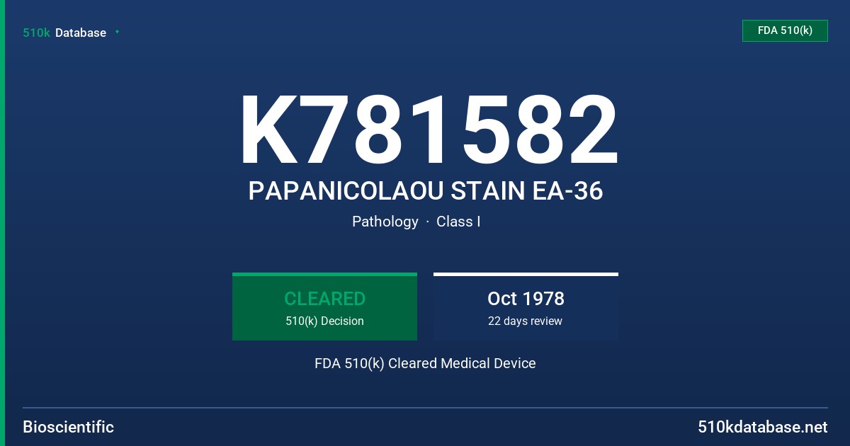 K781582 PAPANICOLAOU STAIN EA-36 FDA 510(k) Cleared Medical Device