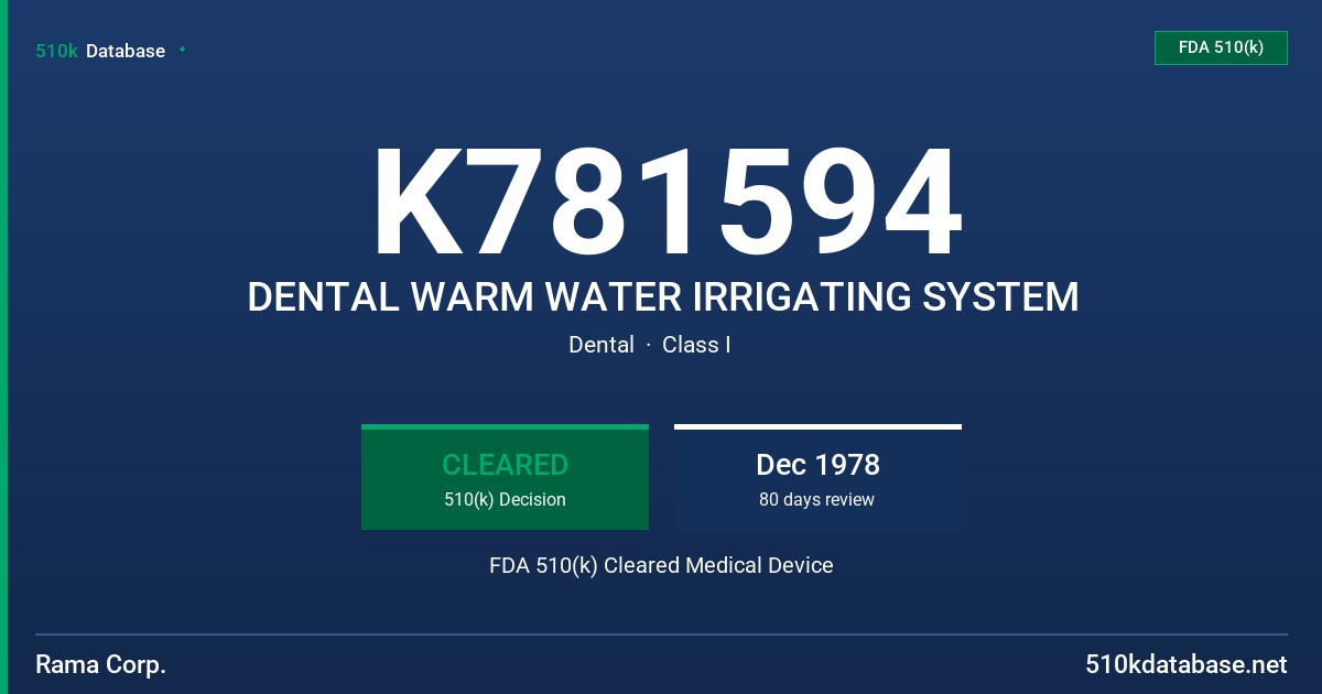 K781594 DENTAL WARM WATER IRRIGATING SYSTEM FDA 510(k) Cleared Medical Device