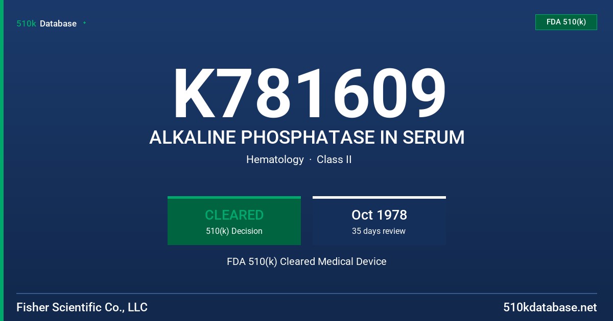 K781609 ALKALINE PHOSPHATASE IN SERUM FDA 510(k) Cleared Medical Device
