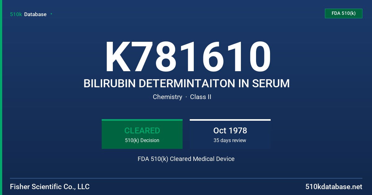 K781610 BILIRUBIN DETERMINTAITON IN SERUM FDA 510(k) Cleared Medical Device