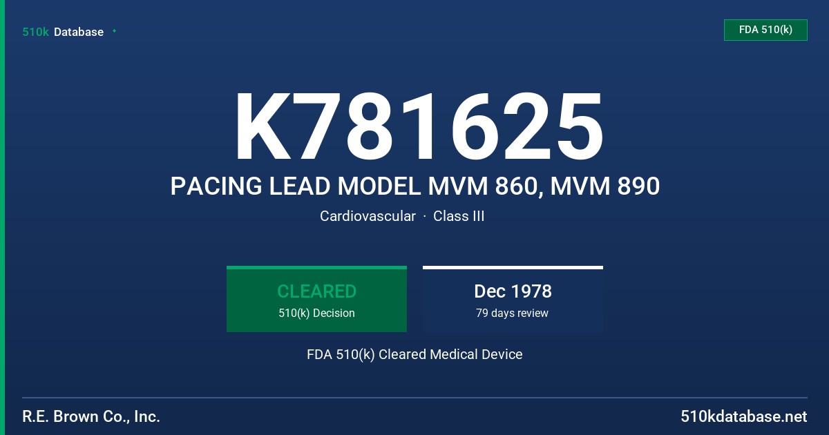 K781625 PACING LEAD MODEL MVM 860, MVM 890 FDA 510(k) Cleared Medical Device