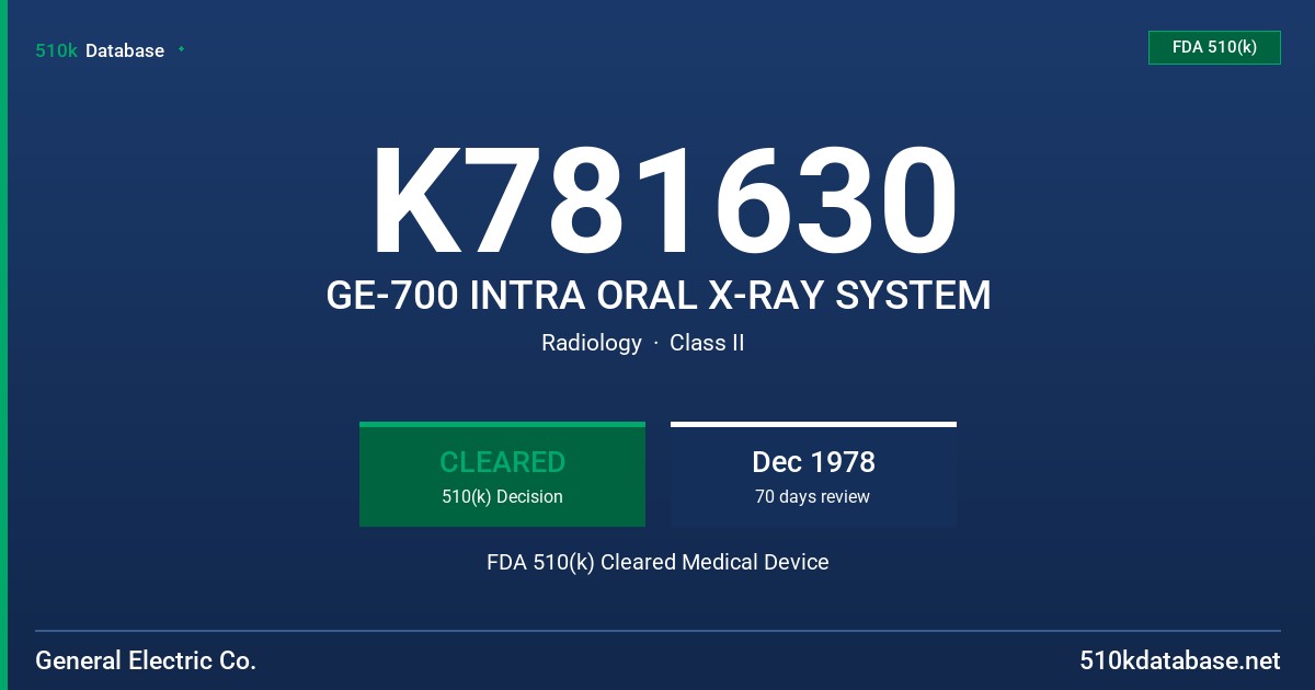 K781630 GE-700 INTRA ORAL X-RAY SYSTEM FDA 510(k) Cleared Medical Device